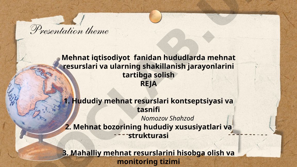 Hududlarda mehnat resurslari va ularning shakillanish jarayonlarini tartibga solish