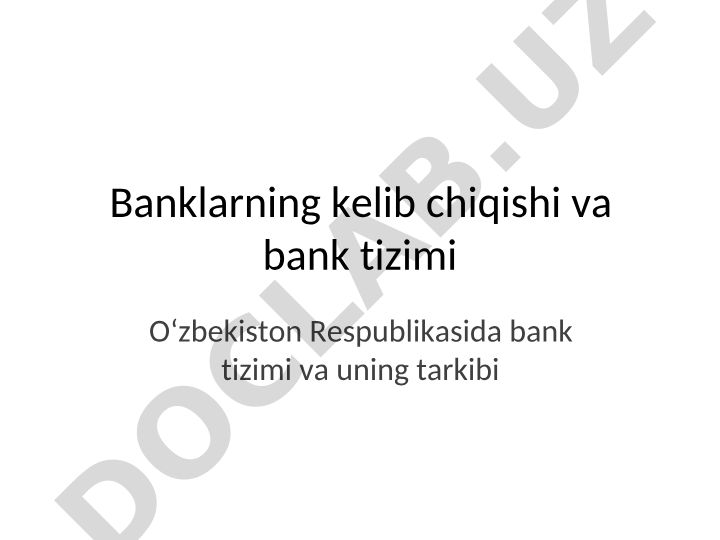 Banklarning kelib chiqishi va O'zbekistonda bank tizimi