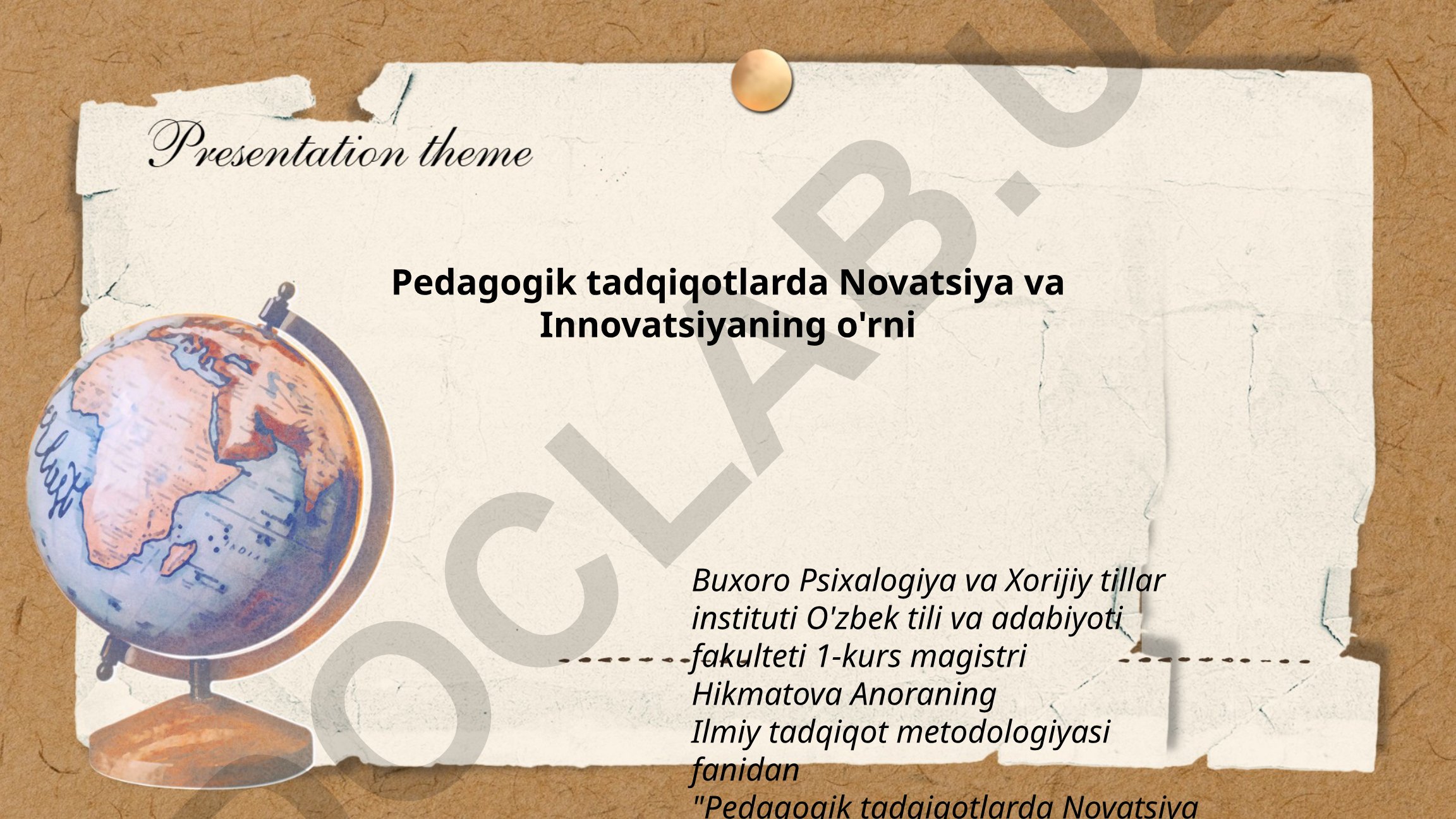 Pedagogik tadqiqotlarda Novatsiya va Innovatsiyaning o'rni