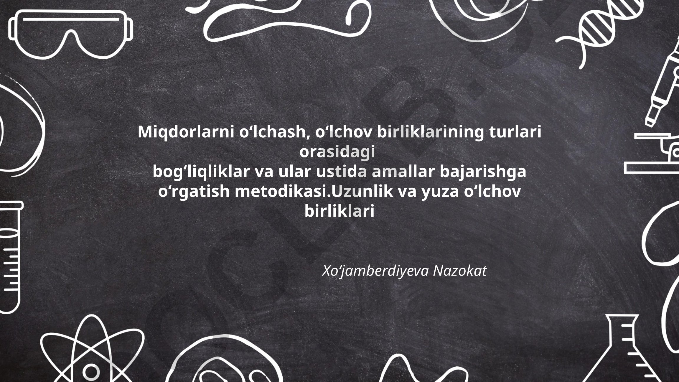 Miqdorlarni o'lchash va o'lchov birliklari metodikasi