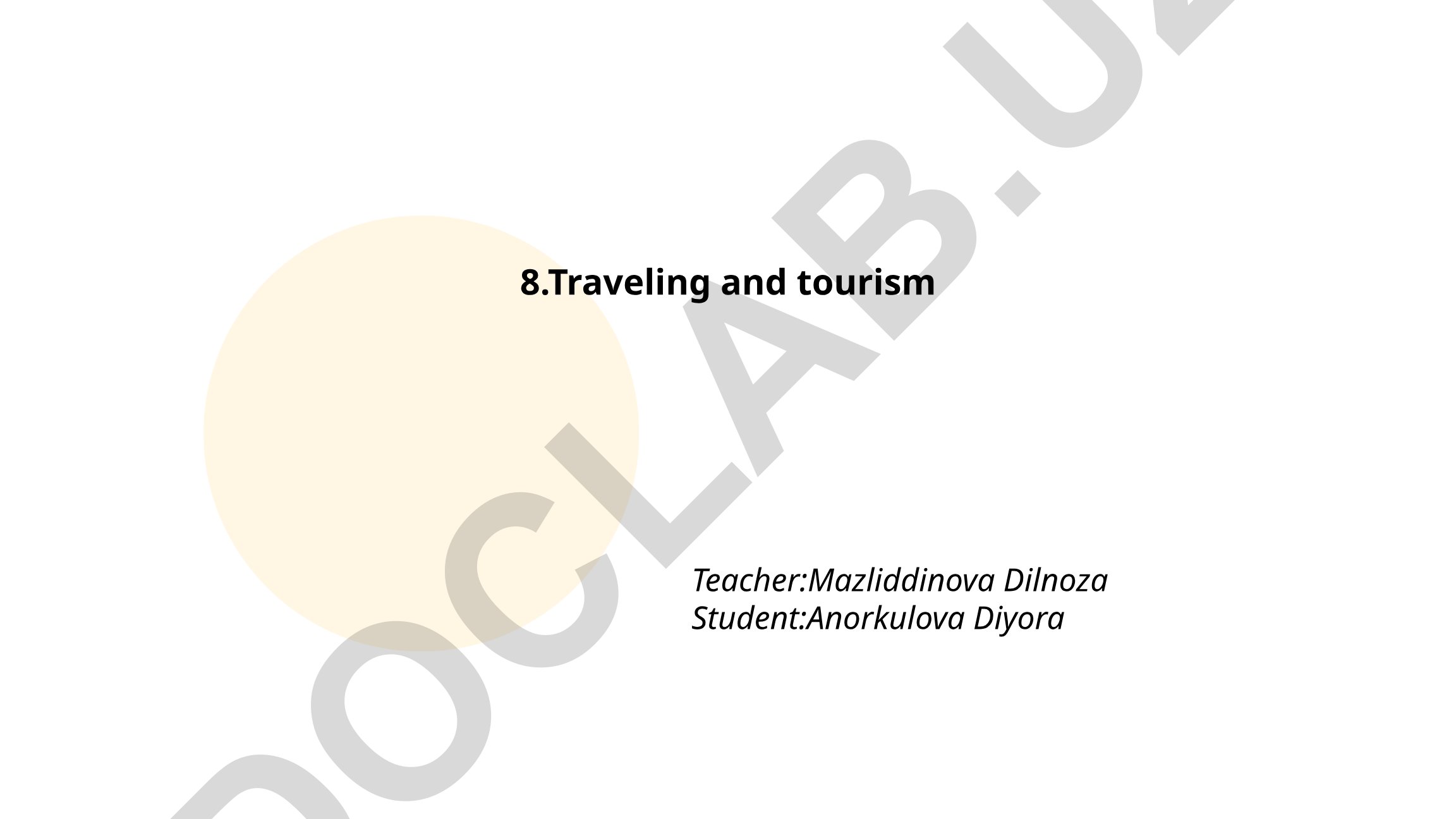 Traveling and tourism