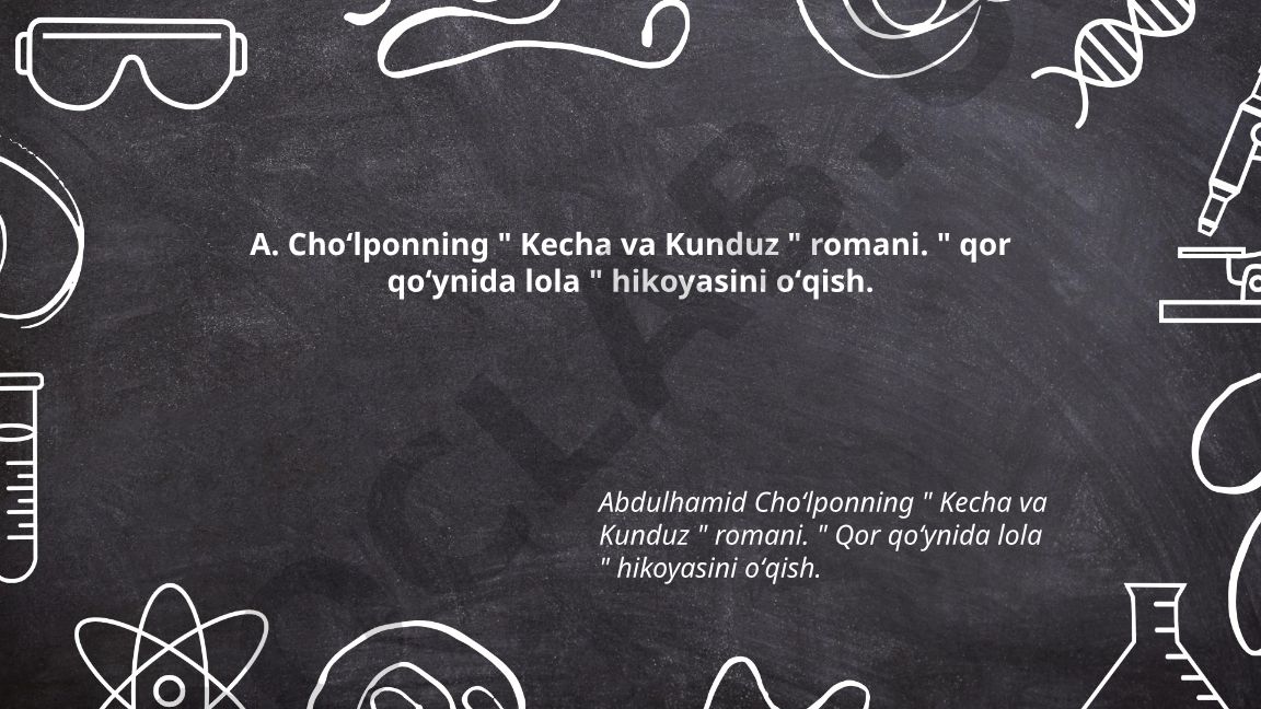 Abdulhamid Choʻlponning "Kecha va Kunduz" romani va "Qor qoʻynida lola" hikoyasi tahlili