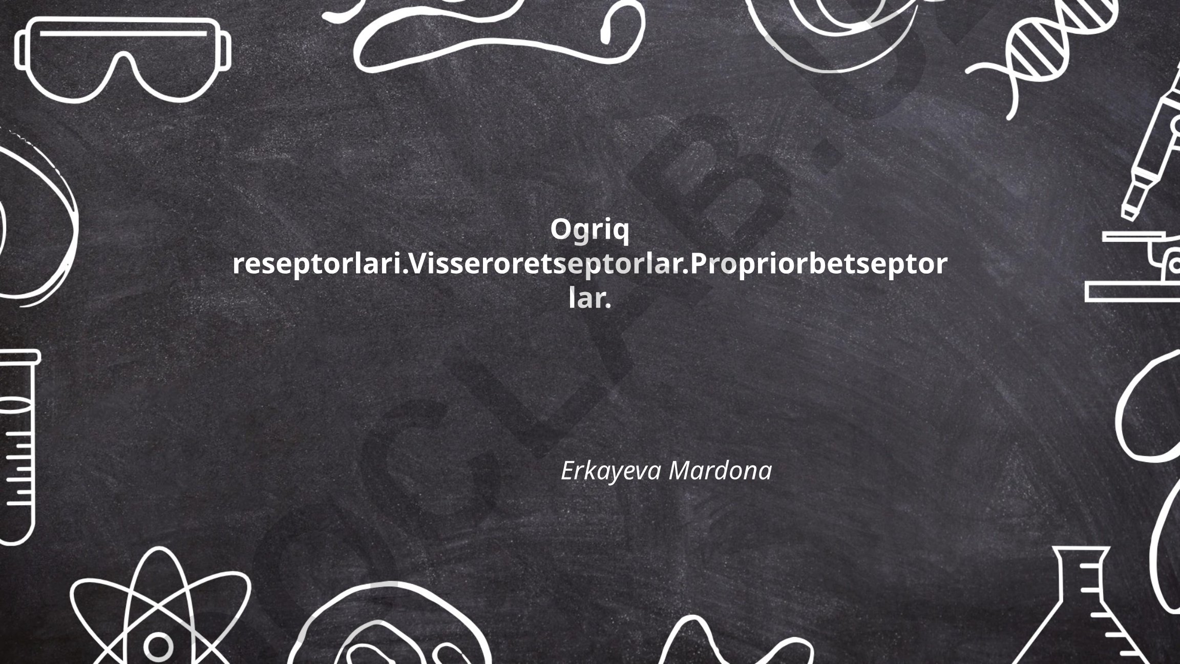 Og'riq reseptorlari turlari va biologik ahamiyati