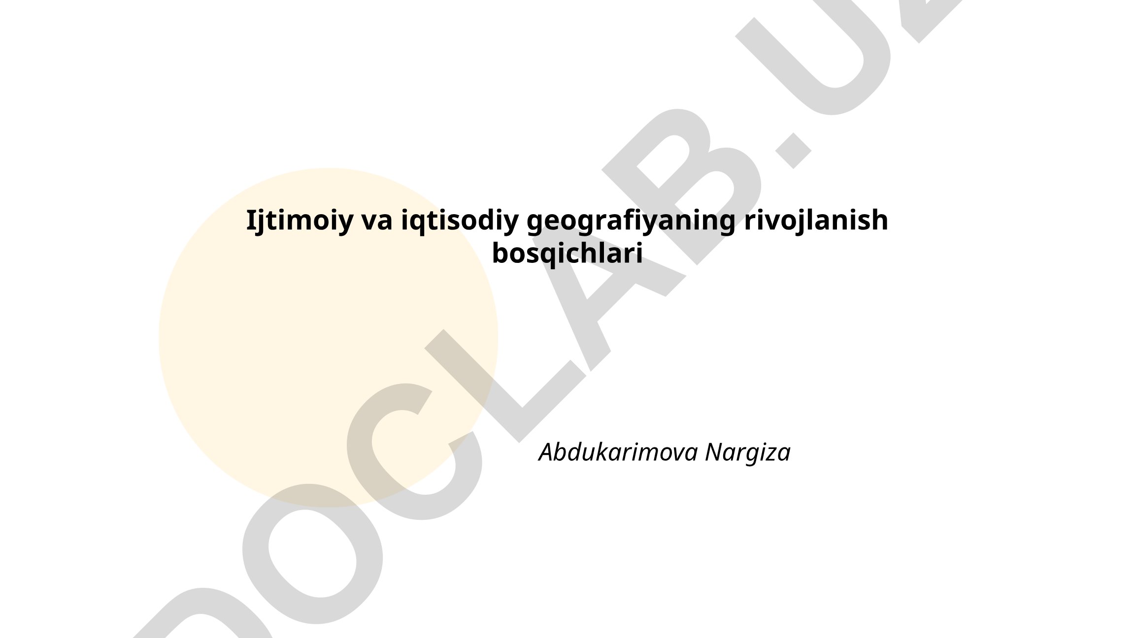 Ijtimoiy va iqtisodiy geografiyaning rivojlanish bosqichlari