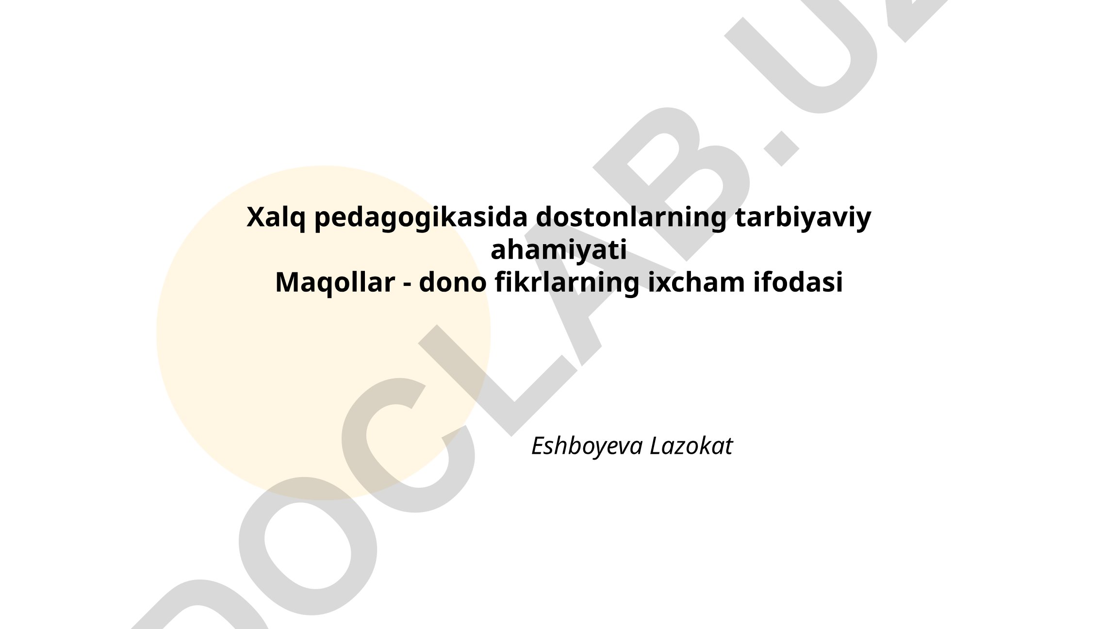 Xalq pedagogikasida dostonlarning tarbiyaviy ahamiyati va maqollar
