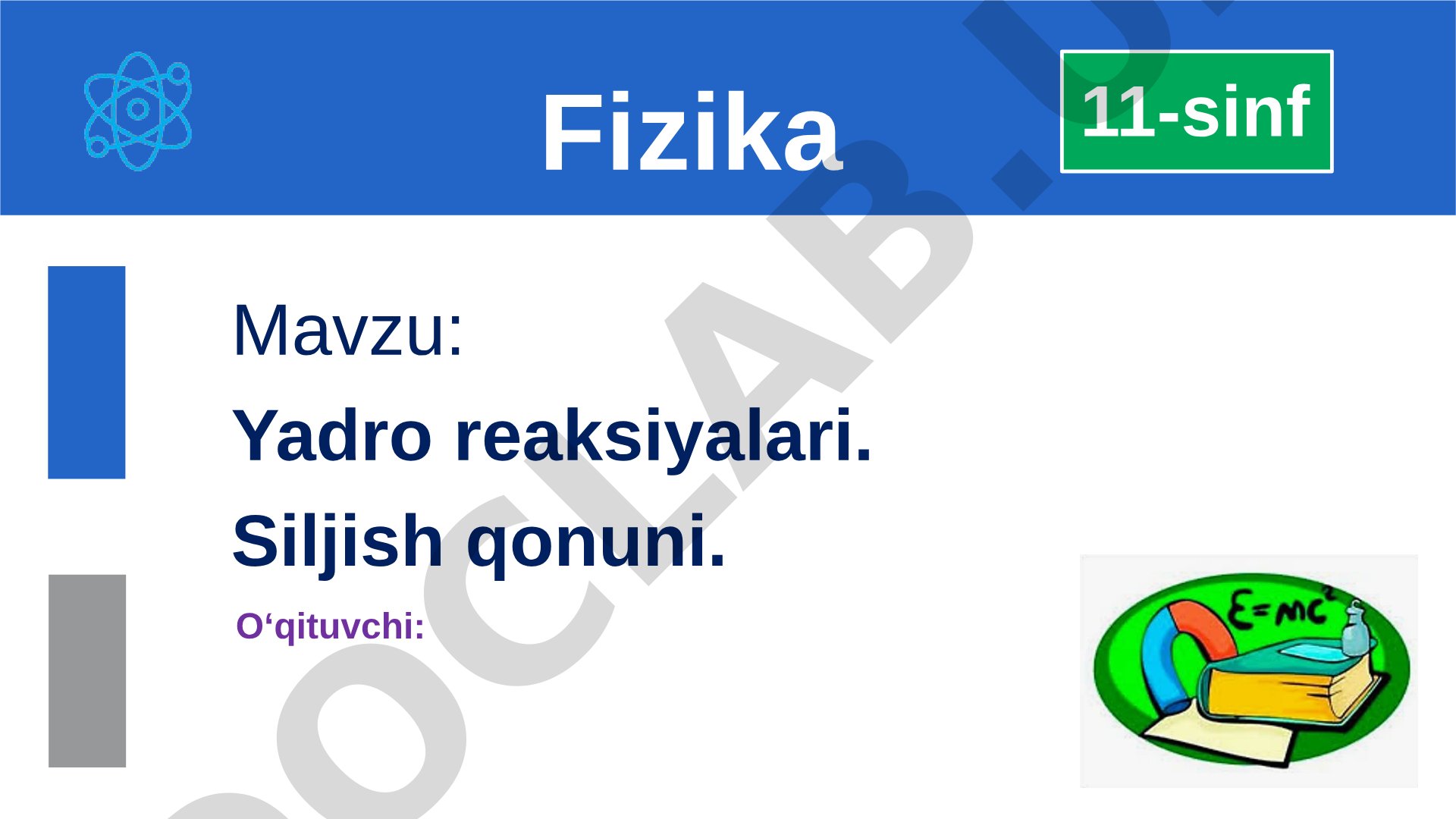 Yadro reaksiyalari. Siljish qonuni.