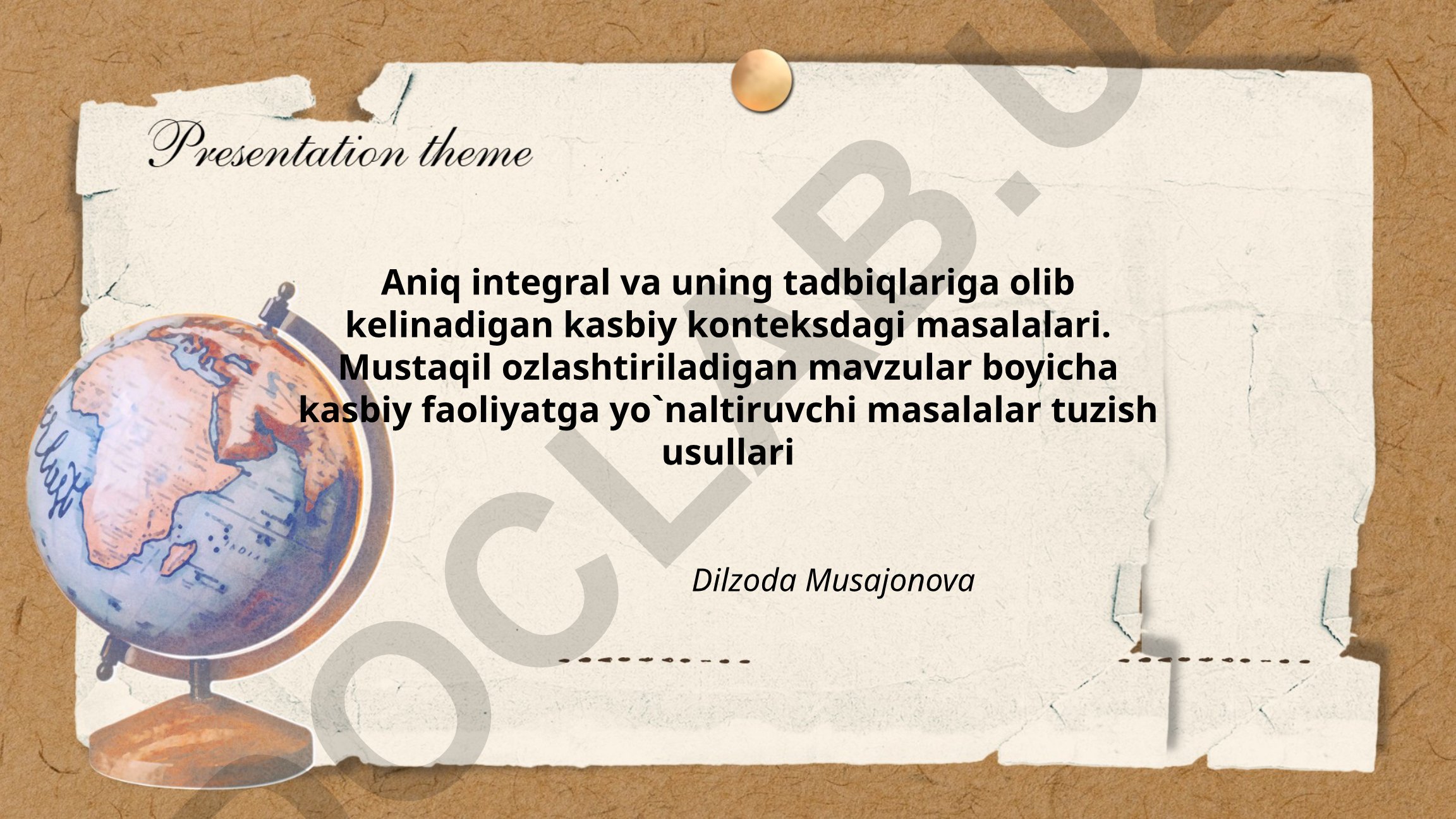 Aniq integral va uning kasbiy kontekstdagi tadbiqlari