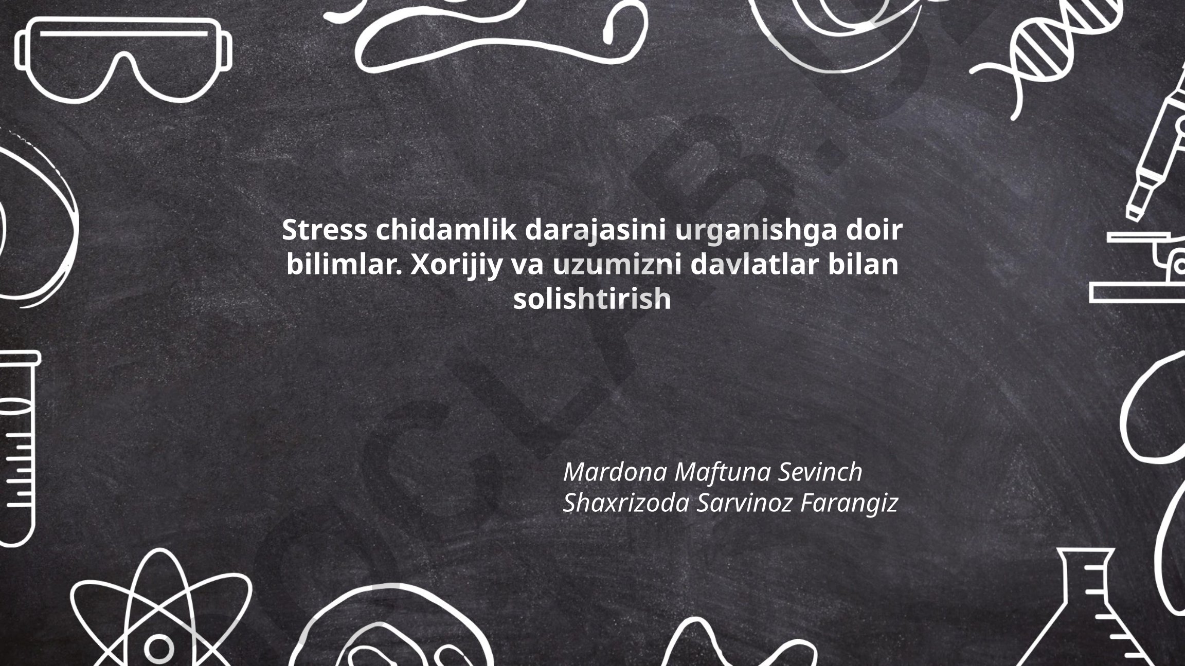 Stress chidamlik darajasini o'rganish va xorijiy davlatlar bilan solishtirish