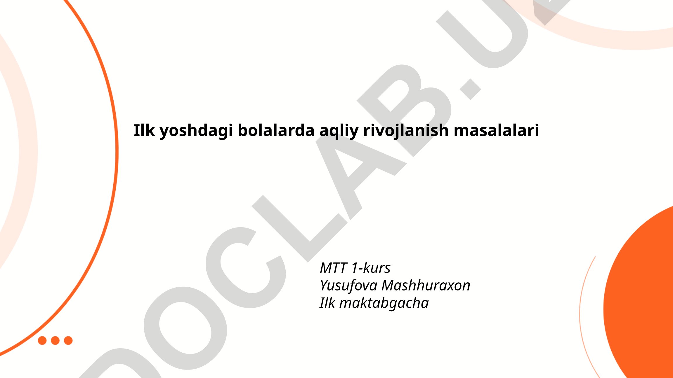 Ilk yoshdagi bolalarda aqliy rivojlanish masalalari