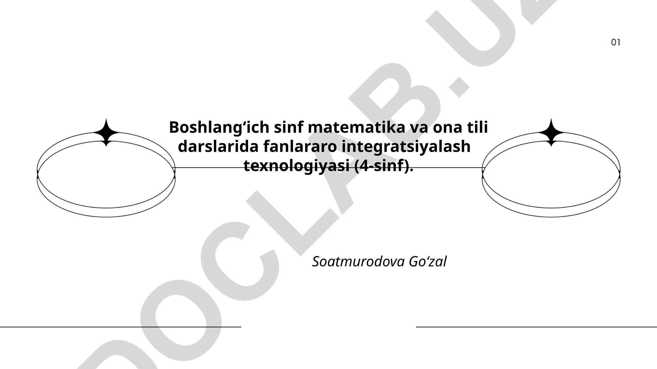 Boshlang'ich sinf matematika va ona tili darslarida fanlararo integratsiyalash texnologiyasi