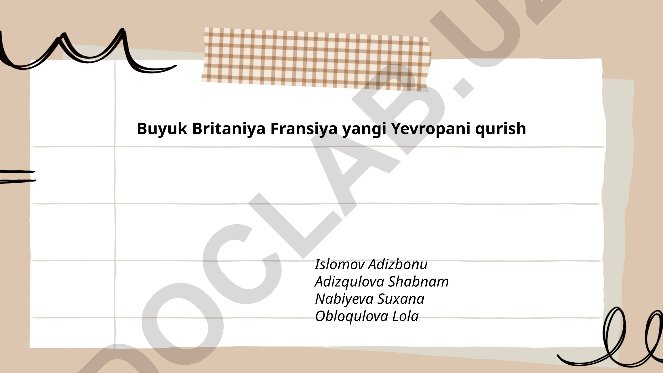 Buyuk Britaniya va Fransiyaning yangi Yevropani qurishdagi roli