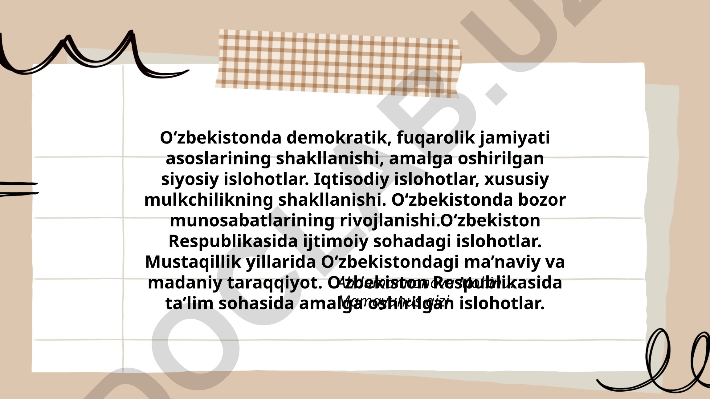 O‘zbekistonda demokratik, fuqarolik jamiyati asoslarining shakllanishi va islohotlar
