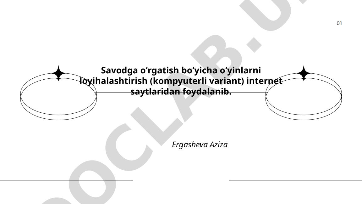 Savodga o'rgatish bo'yicha kompyuter o'yinlari loyihalashtirish