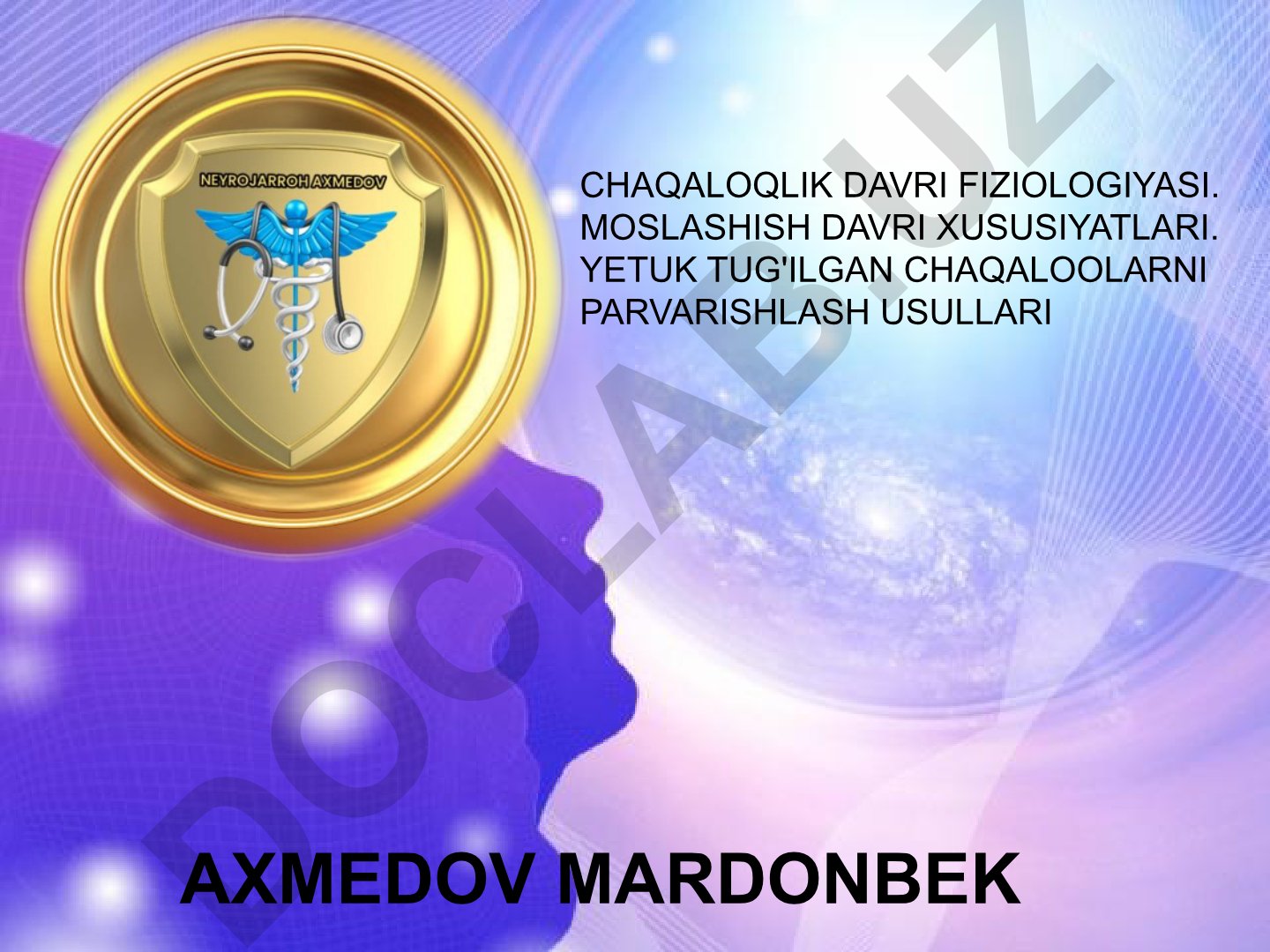 Chaqaloqlik davri fiziologiyasi va parvarishlash usullari