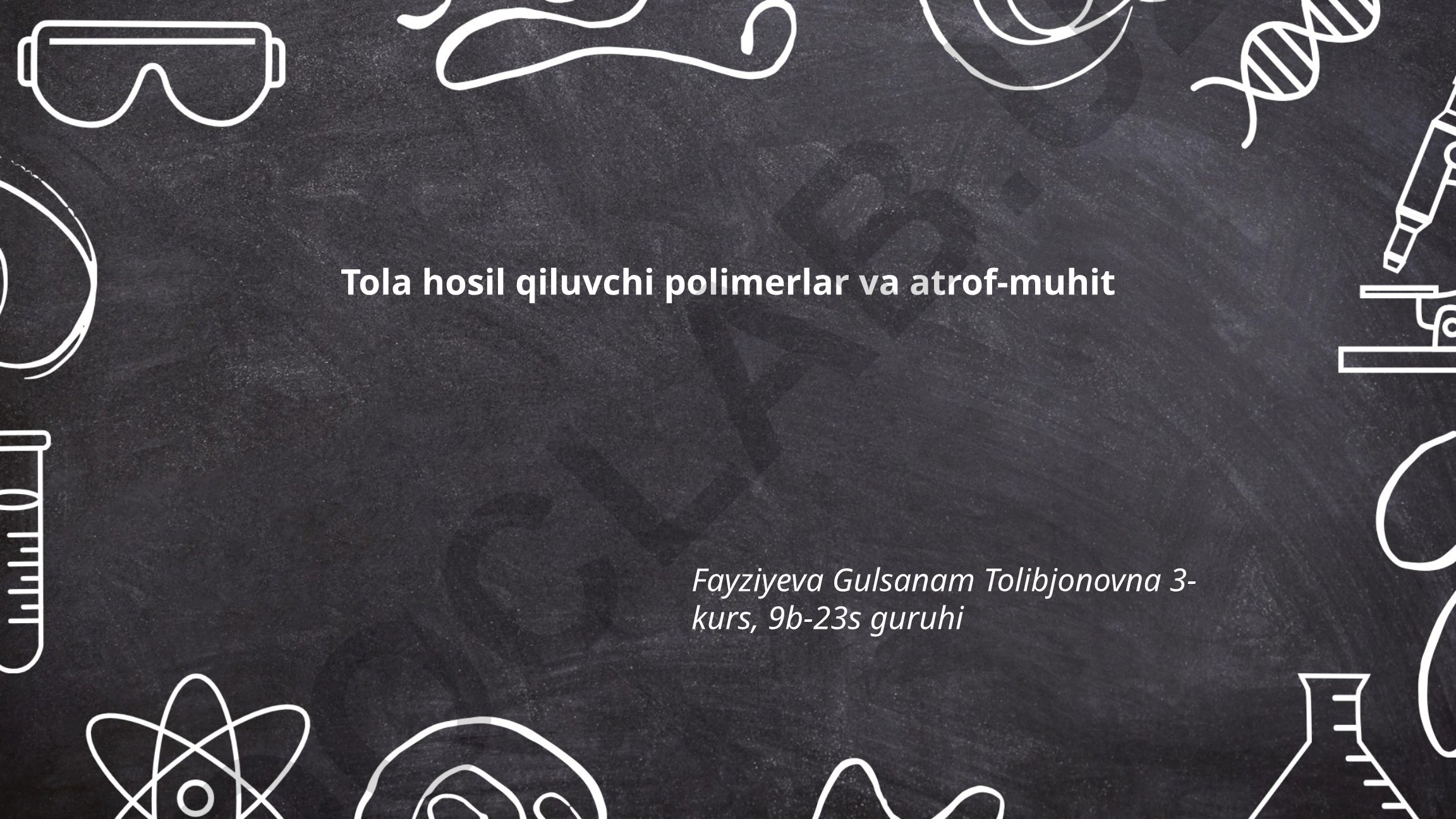 Tola hosil qiluvchi polimerlar va atrof-muhit