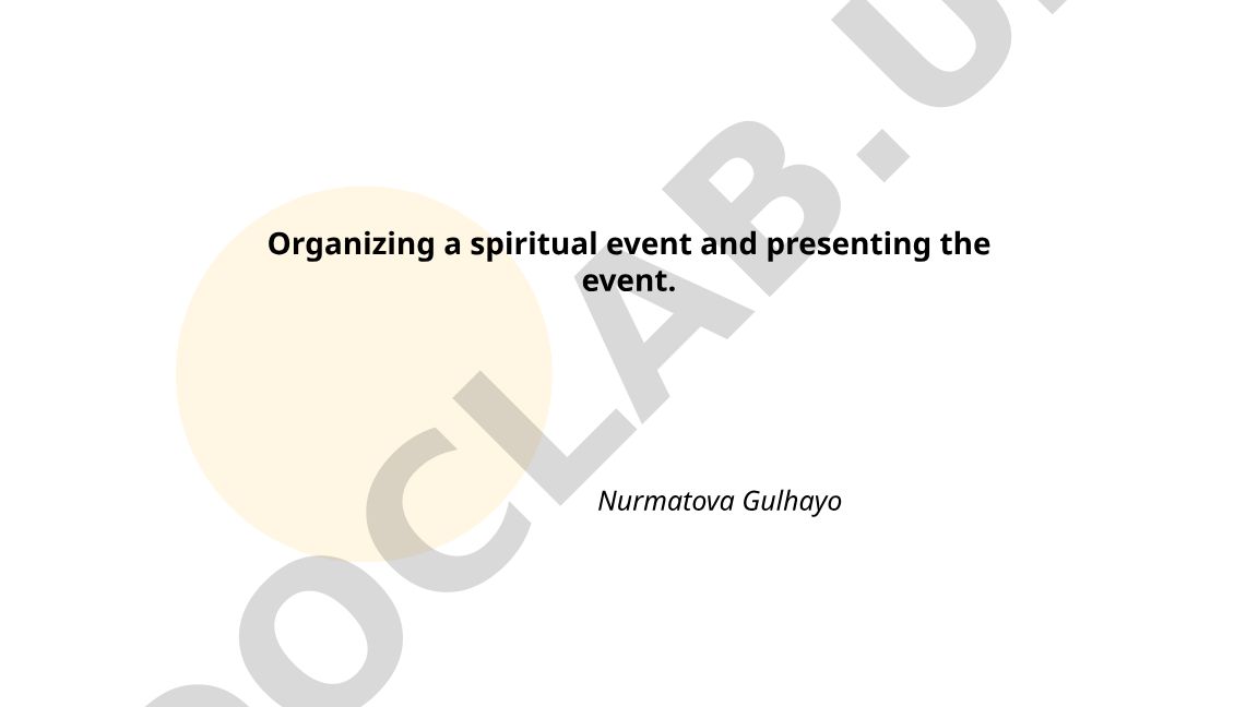 Organizing a spiritual event and presenting the event