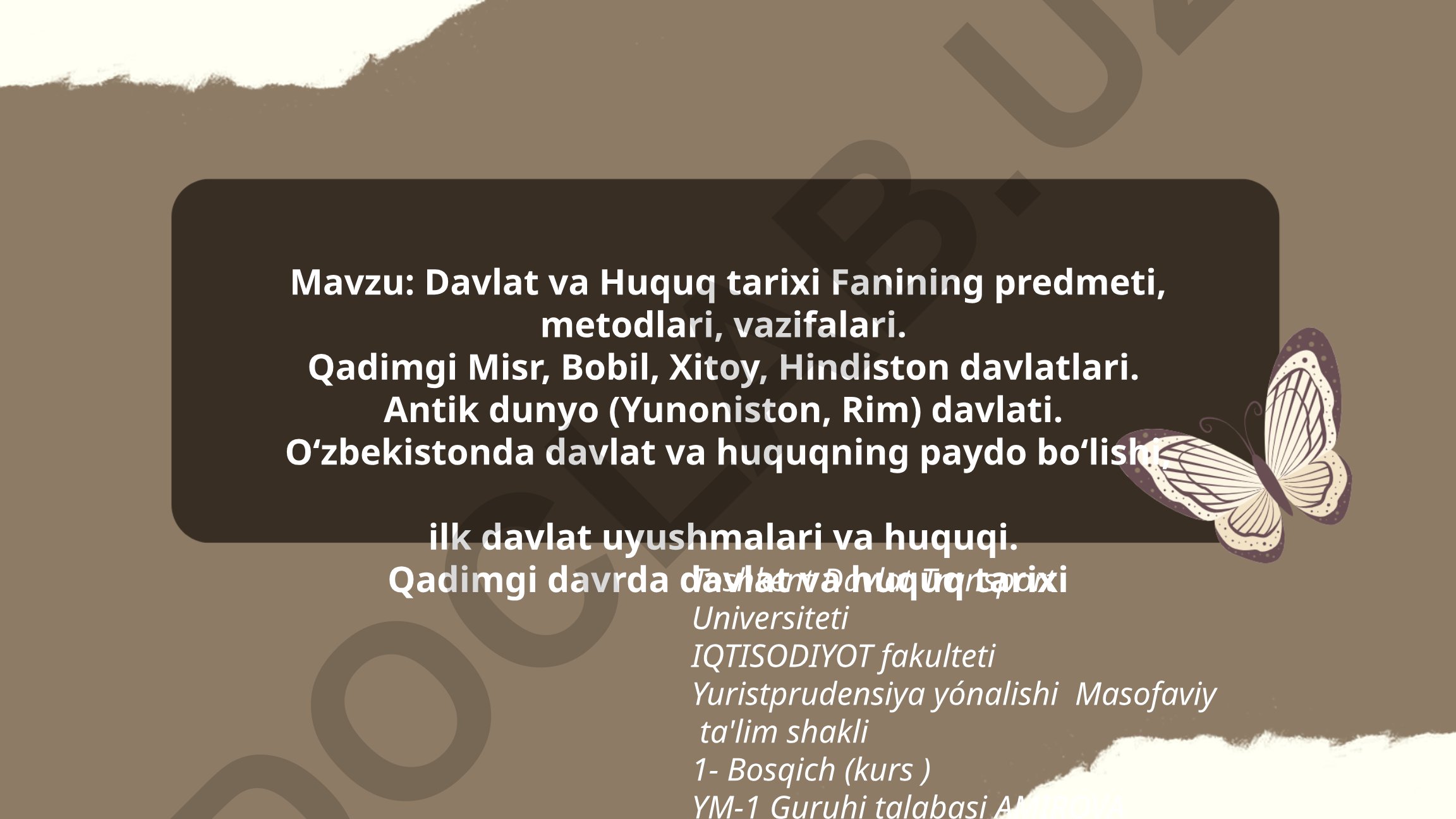 Davlat va Huquq tarixi Fanining predmeti, metodlari, vazifalari