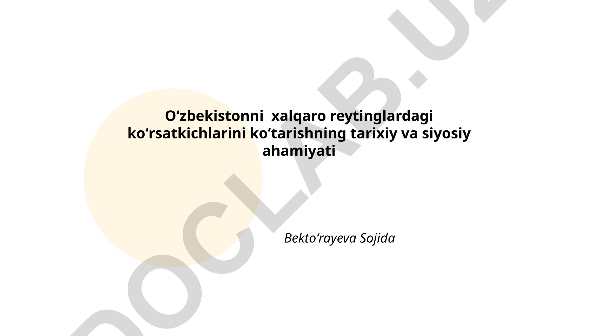 Oʻzbekistonning xalqaro reytinglardagi koʻrsatkichlarini koʻtarishning tarixiy va siyosiy ahamiyati