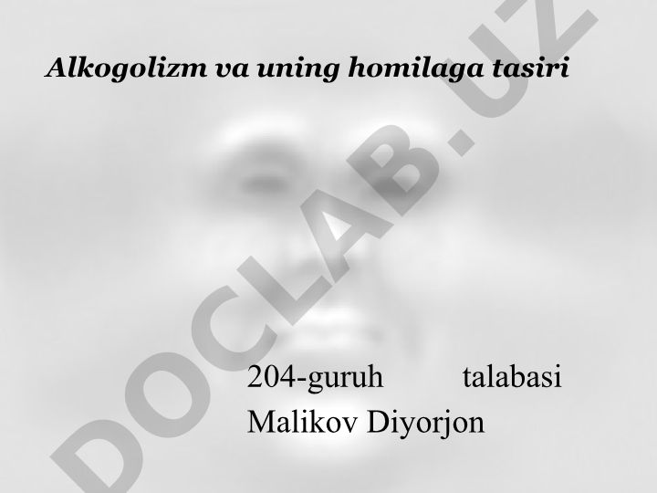 Alkogolizm va uning homilaga tasiri