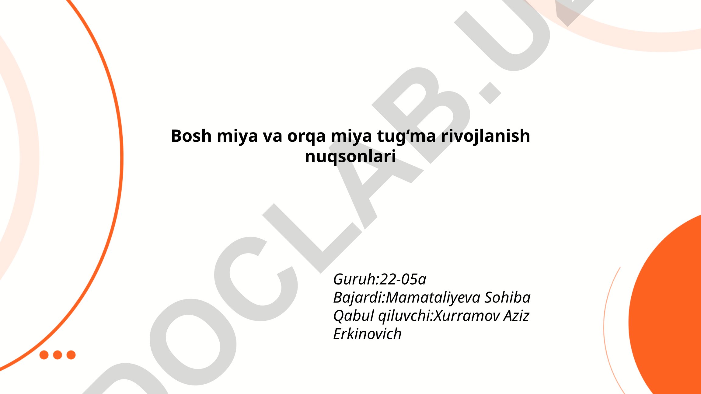 Bosh miya va orqa miya tug‘ma rivojlanish nuqsonlari