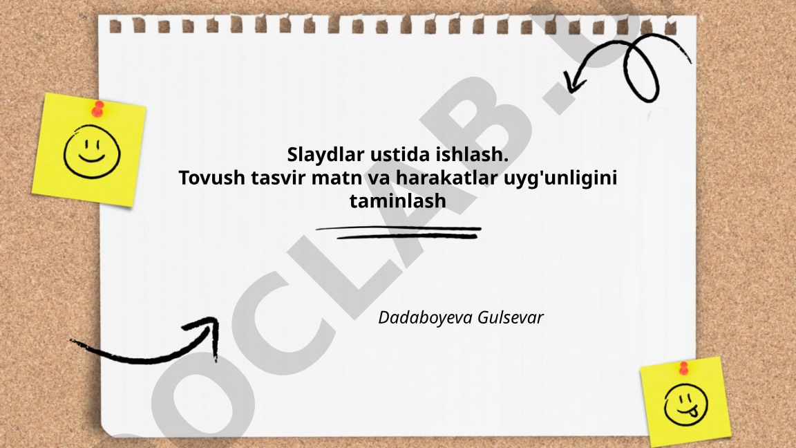 Slaydlar ustida ishlash: dizayn, matn va animatsiya muvofiqligi