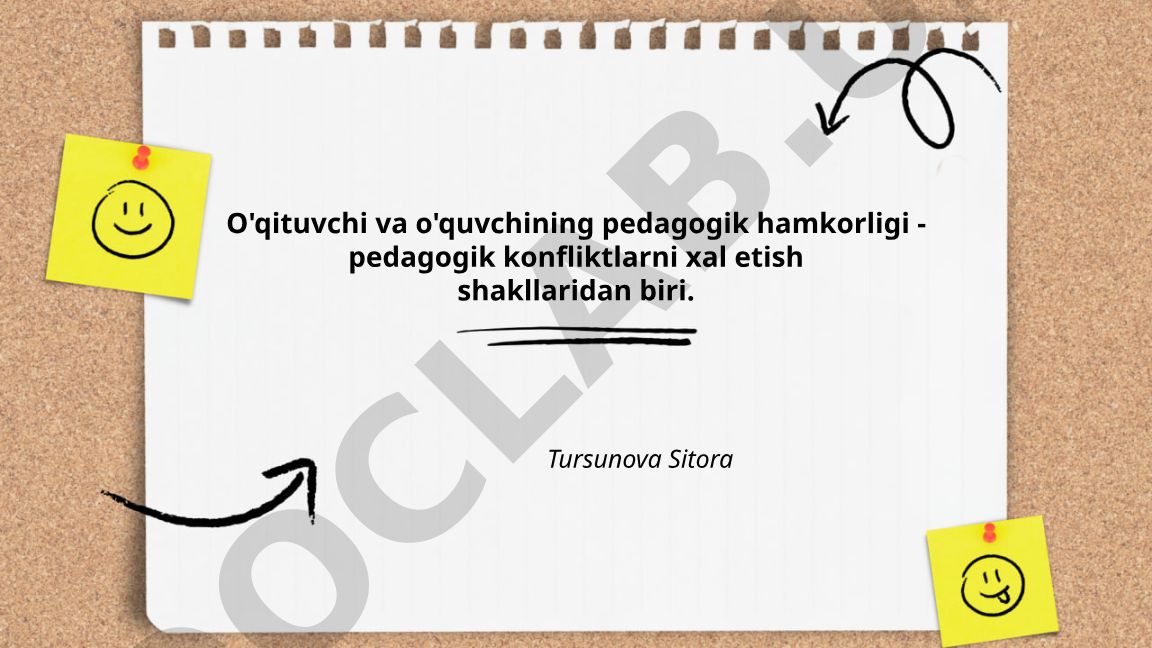 O'qituvchi va o'quvchi o'rtasidagi pedagogik hamkorlik va konfliktlarni hal qilish