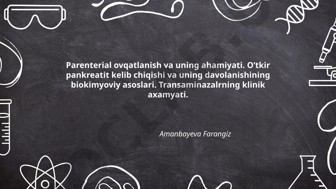 Parenteral ovqatlanish va o'tkir pankreatitning biokimyoviy asoslari