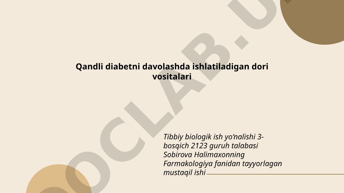 Qandli diabetni davolashda ishlatiladigan dori vositalari