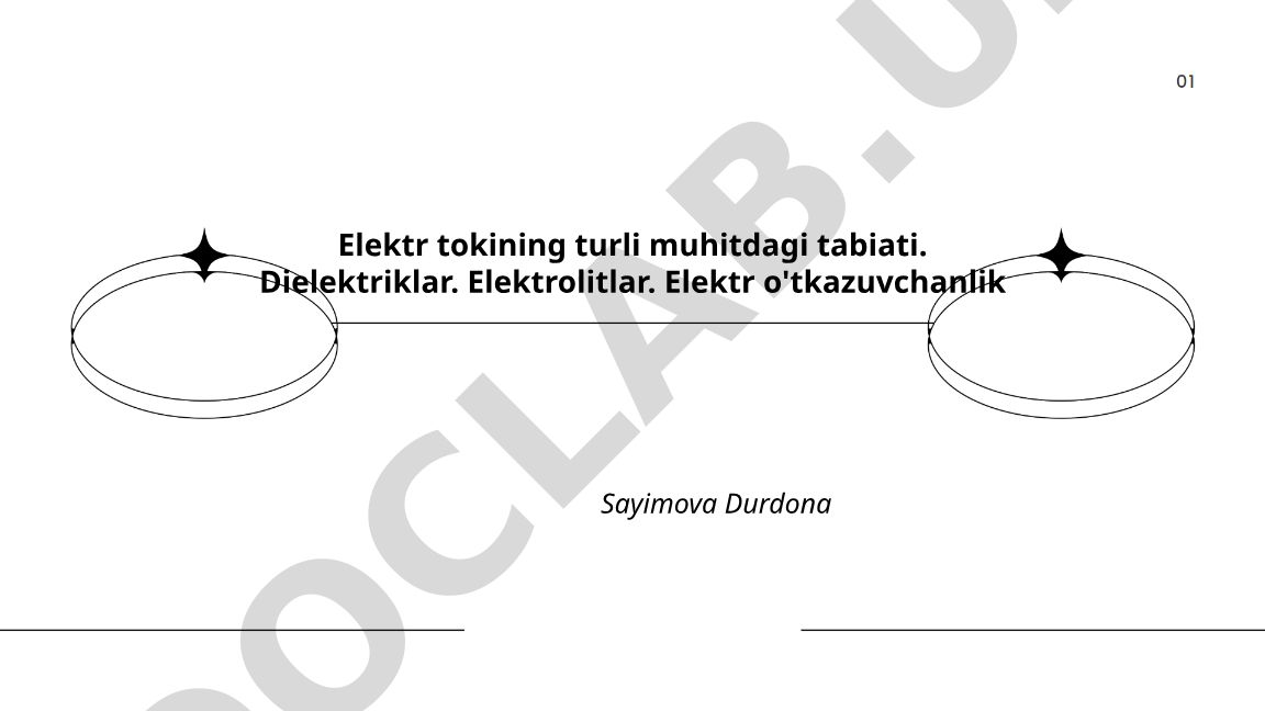 Elektr tokining turli muhitdagi tabiati va elektr o'tkazuvchanlik