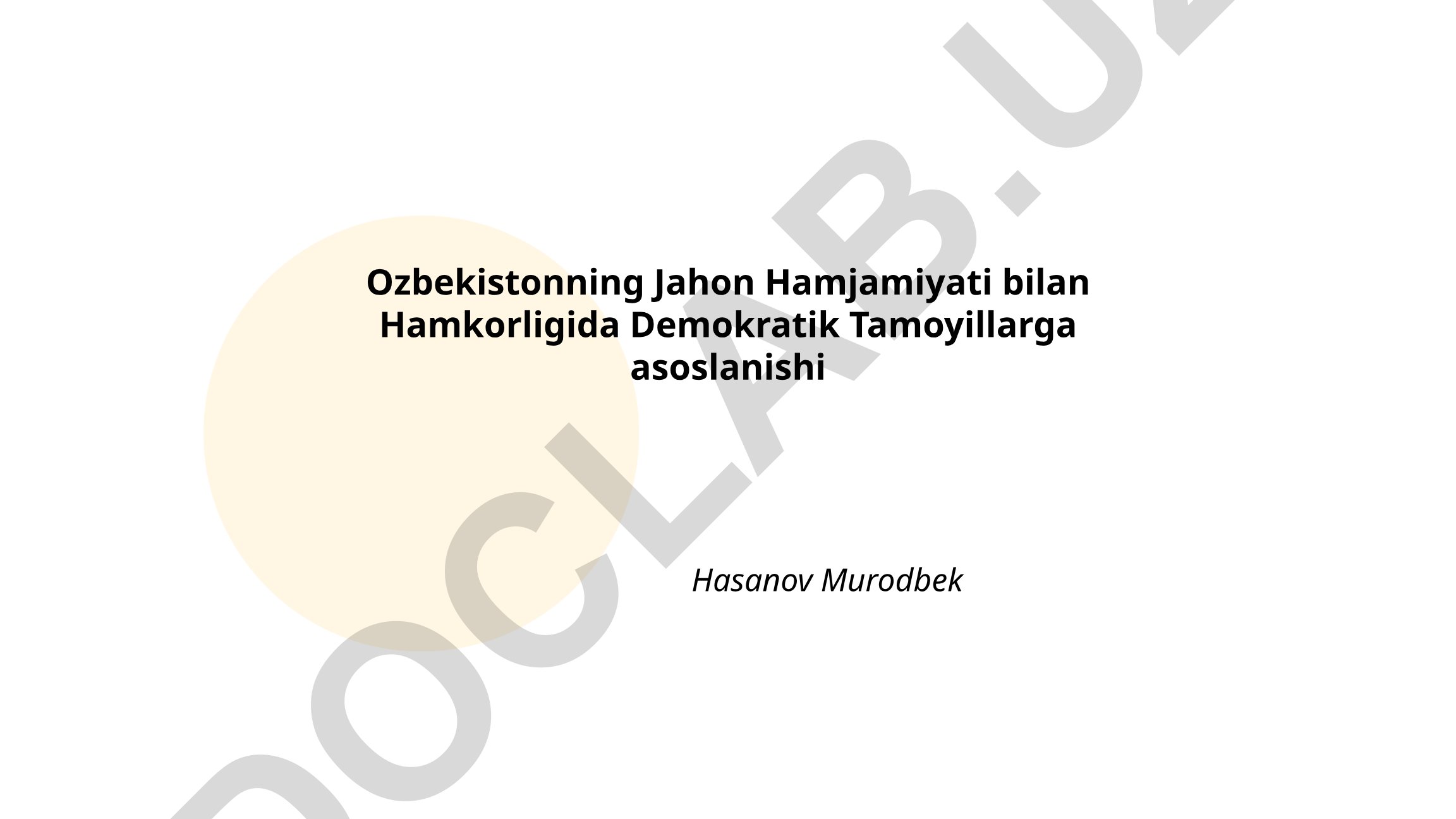 O'zbekistonning Jahon Hamjamiyati bilan Hamkorligida Demokratik Tamoyillarga asoslanishi