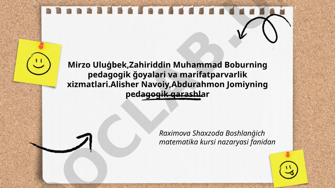 Mirzo Ulugʻbek va oʻrta asr olimlarining pedagogik qarashlari