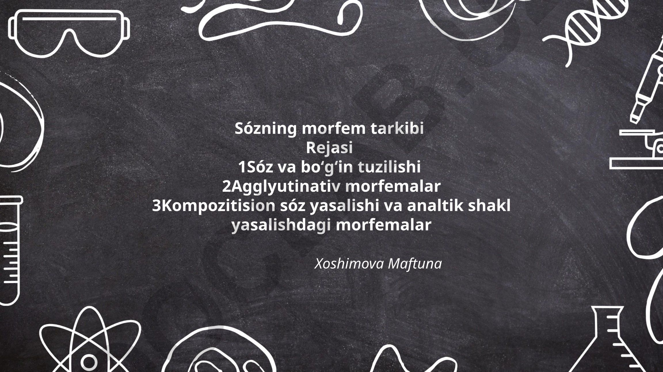 So'zning morfem tarkibi va bo'g'in tuzilishi