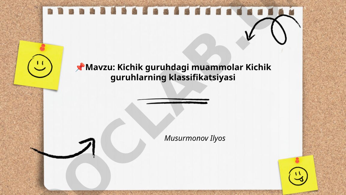 Kichik guruhdagi muammolar va ularning klassifikatsiyasi
