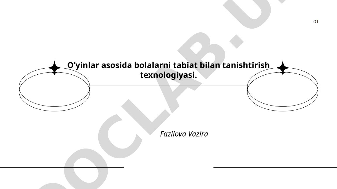 O‘yinlar asosida bolalarni tabiat bilan tanishtirish texnologiyasi