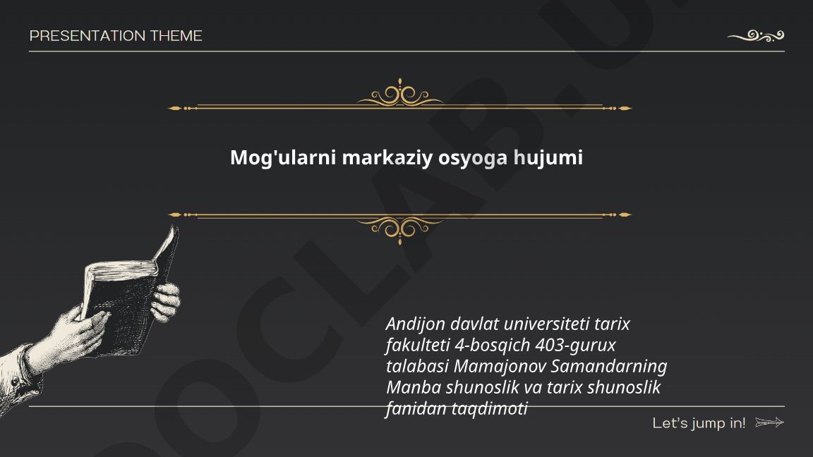 Mog'ularning Markaziy Osiyoga hujumi sabablari va maqsadlari