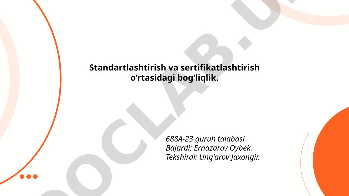 Standartlashtirish va sertifikatlashtirish o'rtasidagi bog'liqlik