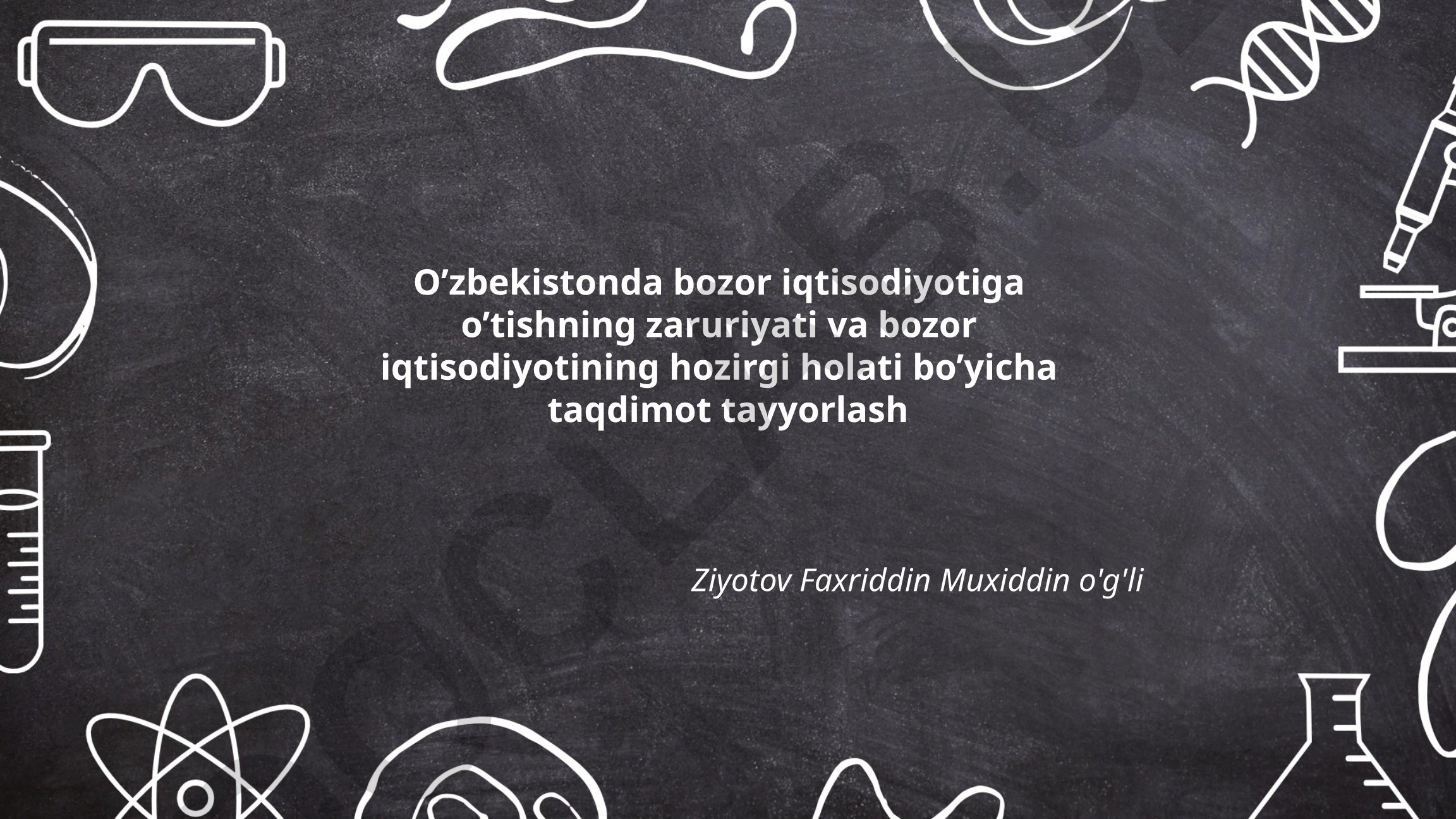 O'zbekistonda bozor iqtisodiyotiga o'tishning zaruriyati va hozirgi holati