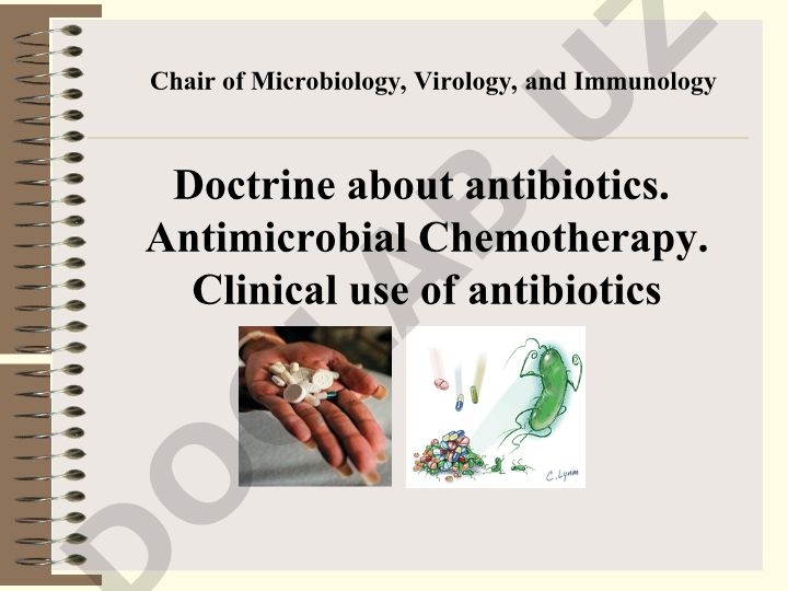 Antibiotiklar haqida ta'limot. Antimikrobiyal kimyoterapiya