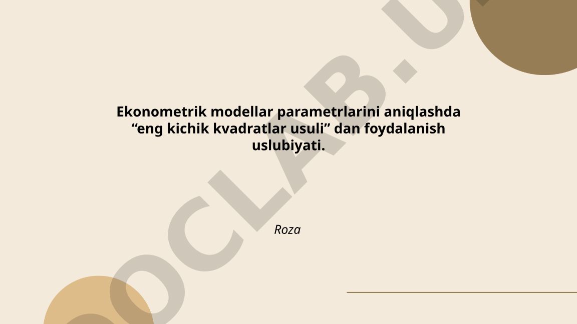 Eng kichik kvadratlar usuli orqali ekonometrik modellar parametrlarini aniqlash