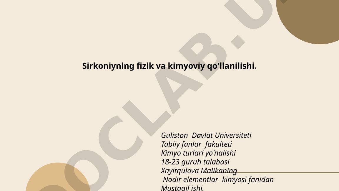 Sirkoniyning fizik va kimyoviy qo'llanilishi