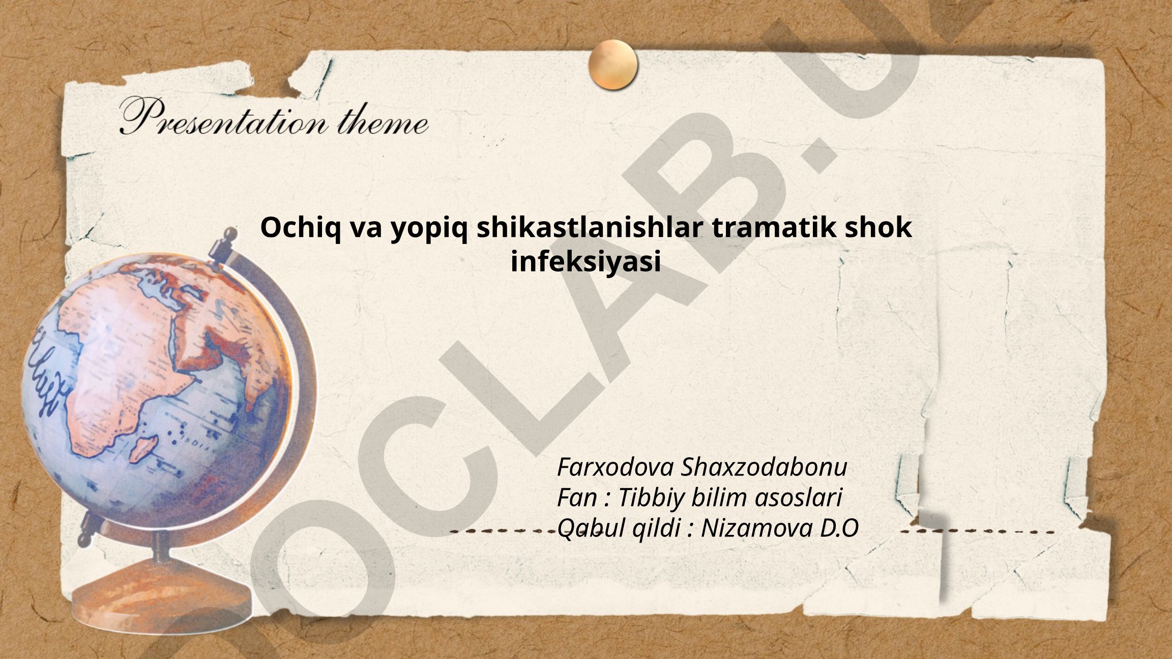 Ochiq va yopiq shikastlanishlar, travmatik shok va infeksiyalar