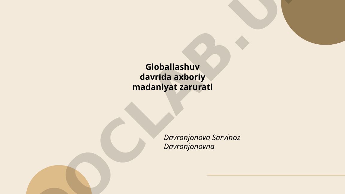 Globallashuv davrida axboriy madaniyat zarurati