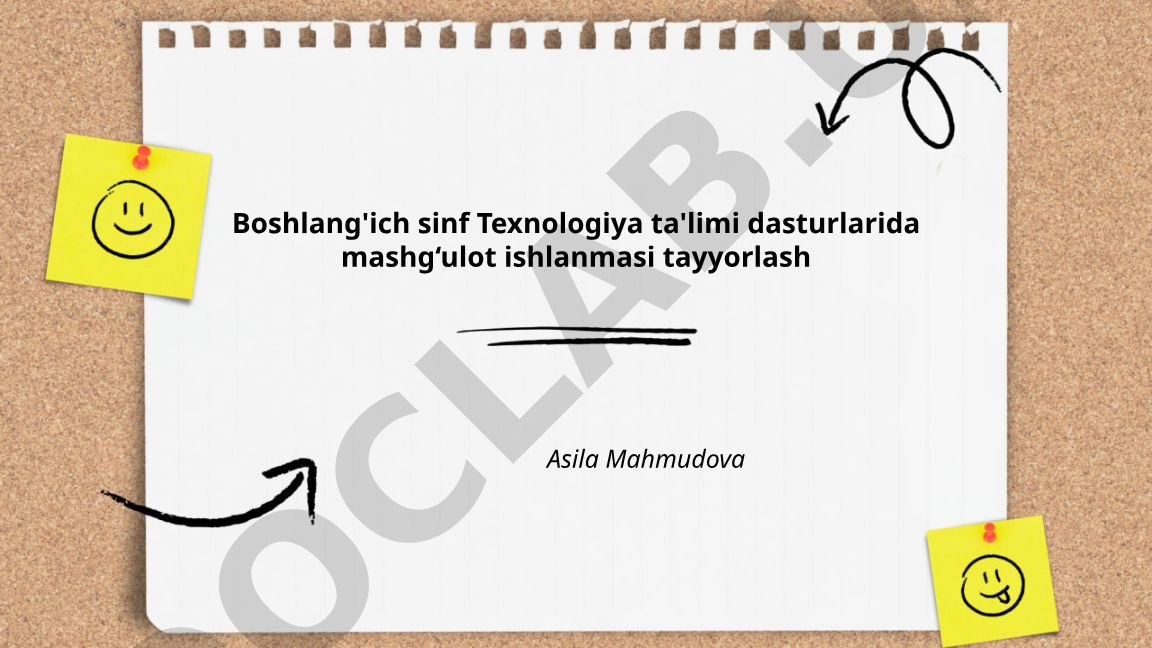 Boshlang'ich sinf Texnologiya ta'limi dasturlarida mashg'ulot ishlanmasi tayyorlash