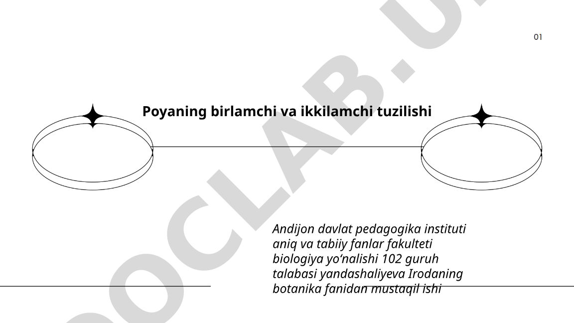 Poyaning birlamchi va ikkilamchi tuzilishi