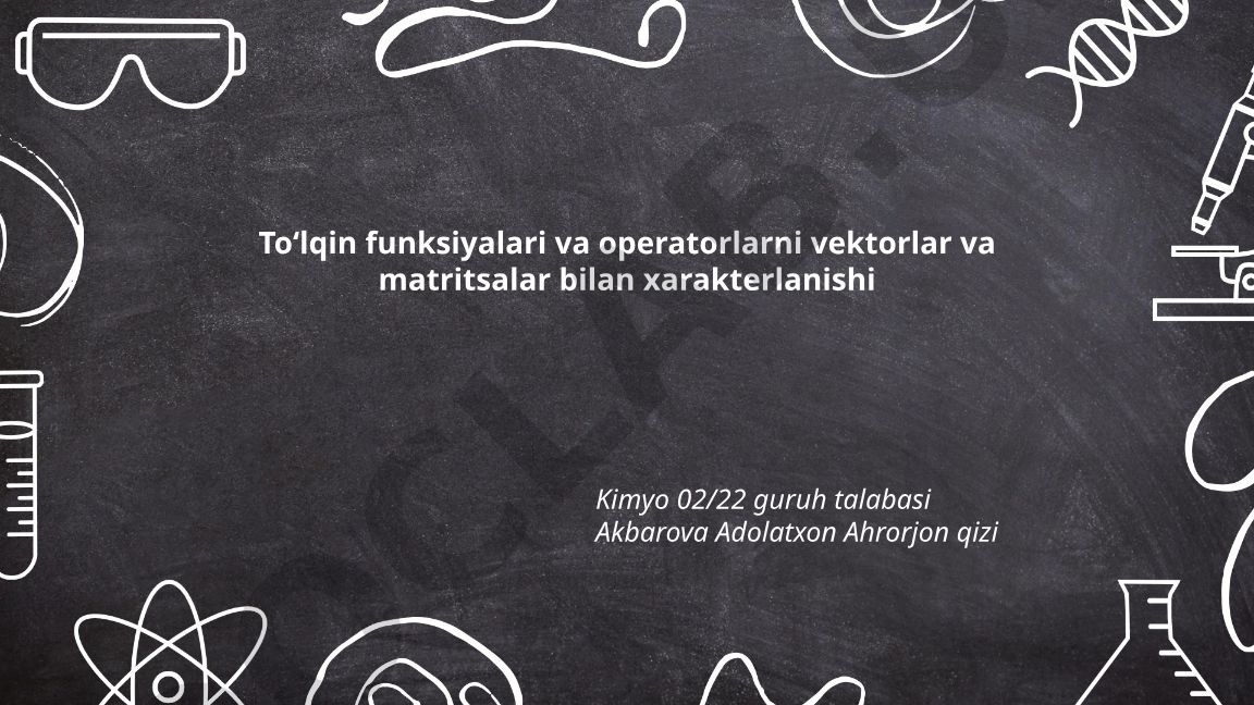 Toʻlqin funksiyalari va operatorlarni vektorlar va matritsalar bilan xarakterlanishi