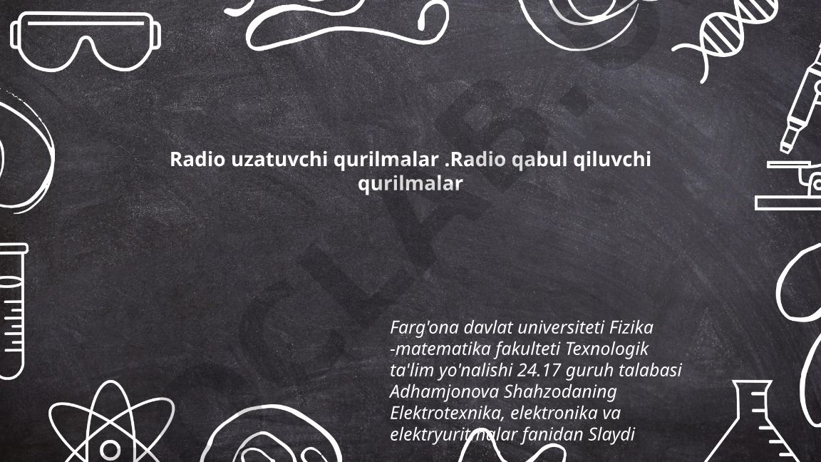 Radio uzatuvchi va qabul qiluvchi qurilmalar turlari