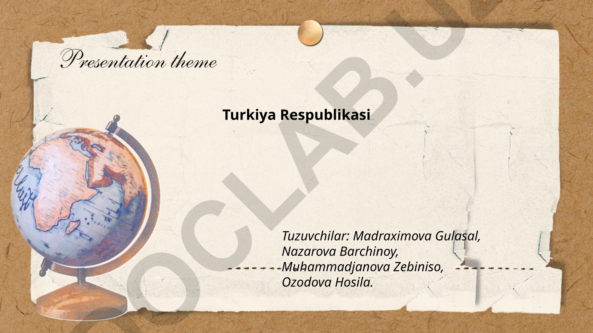 Turkiya Respublikasi tarixi, geografiyasi va siyosiy tizimi