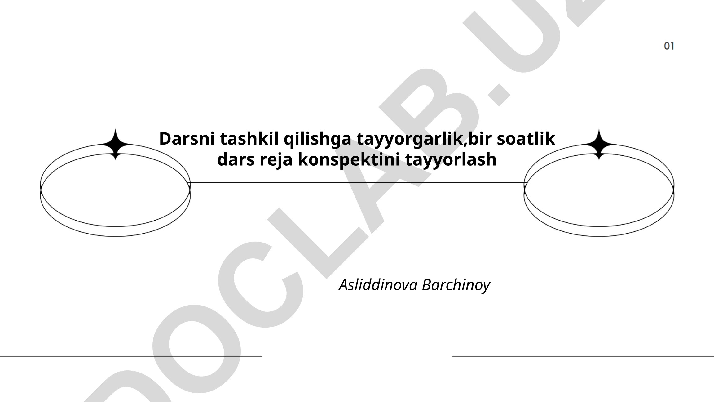Darsni tashkil qilishga tayyorgarlik va bir soatlik dars reja konspekti