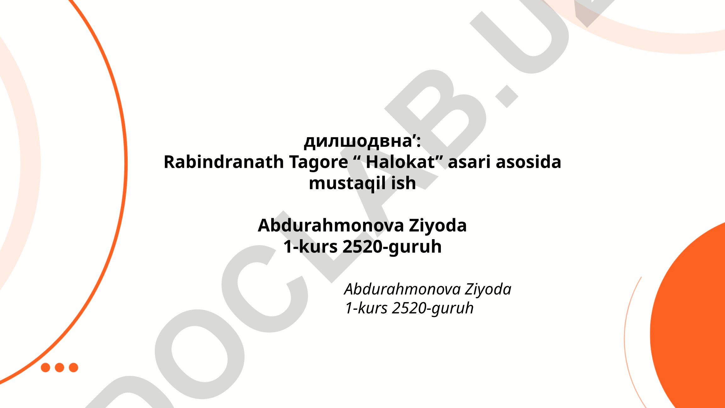 Rabindranath Tagore 'Halokat' asari asosida mustaqil ish