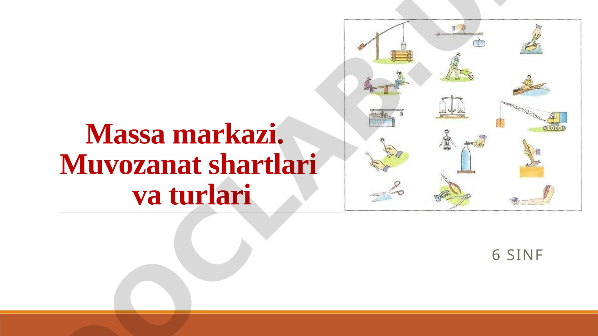 Massa markazi. Muvozanat shartlari va turlari